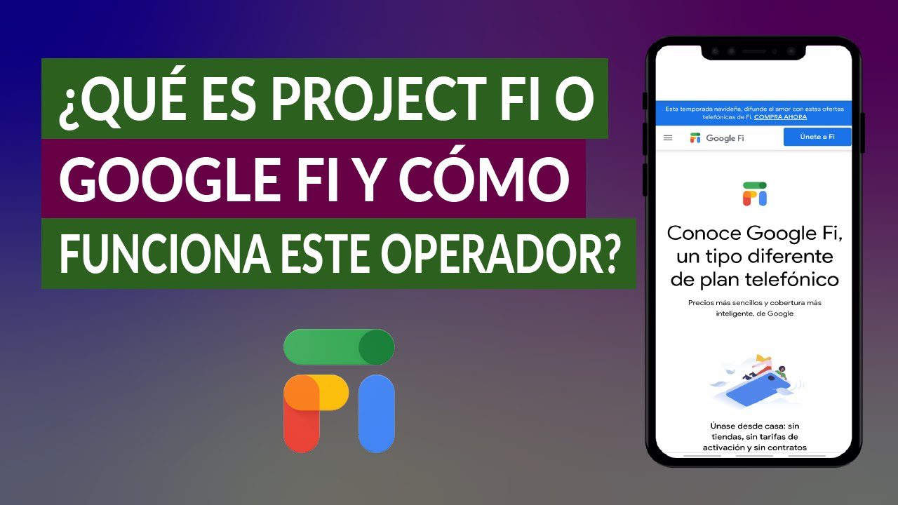 Descubre Google Project Fi: La Solución de Telefonía Móvil con ...