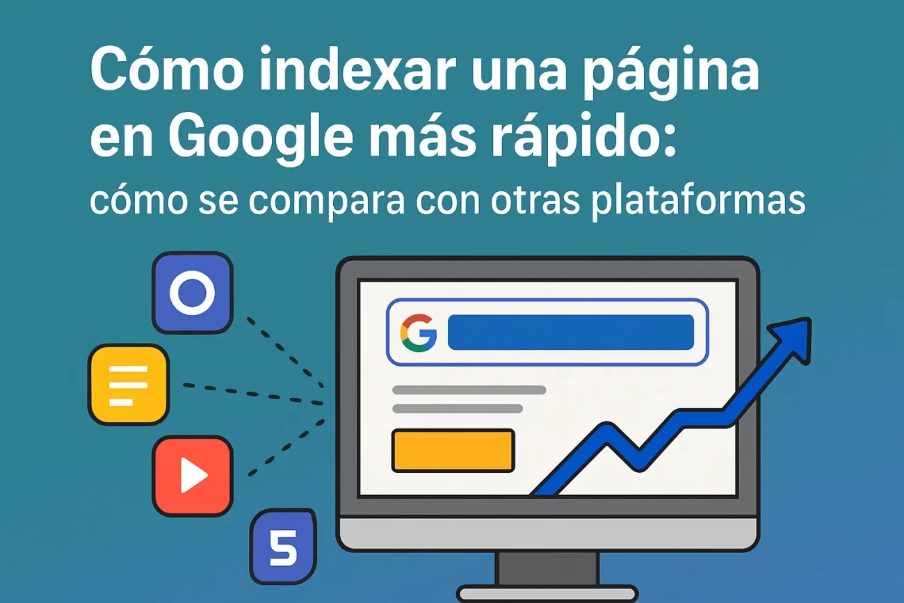 cómo se compara con otras plataformas Cómo indexar una página en Google más rápido