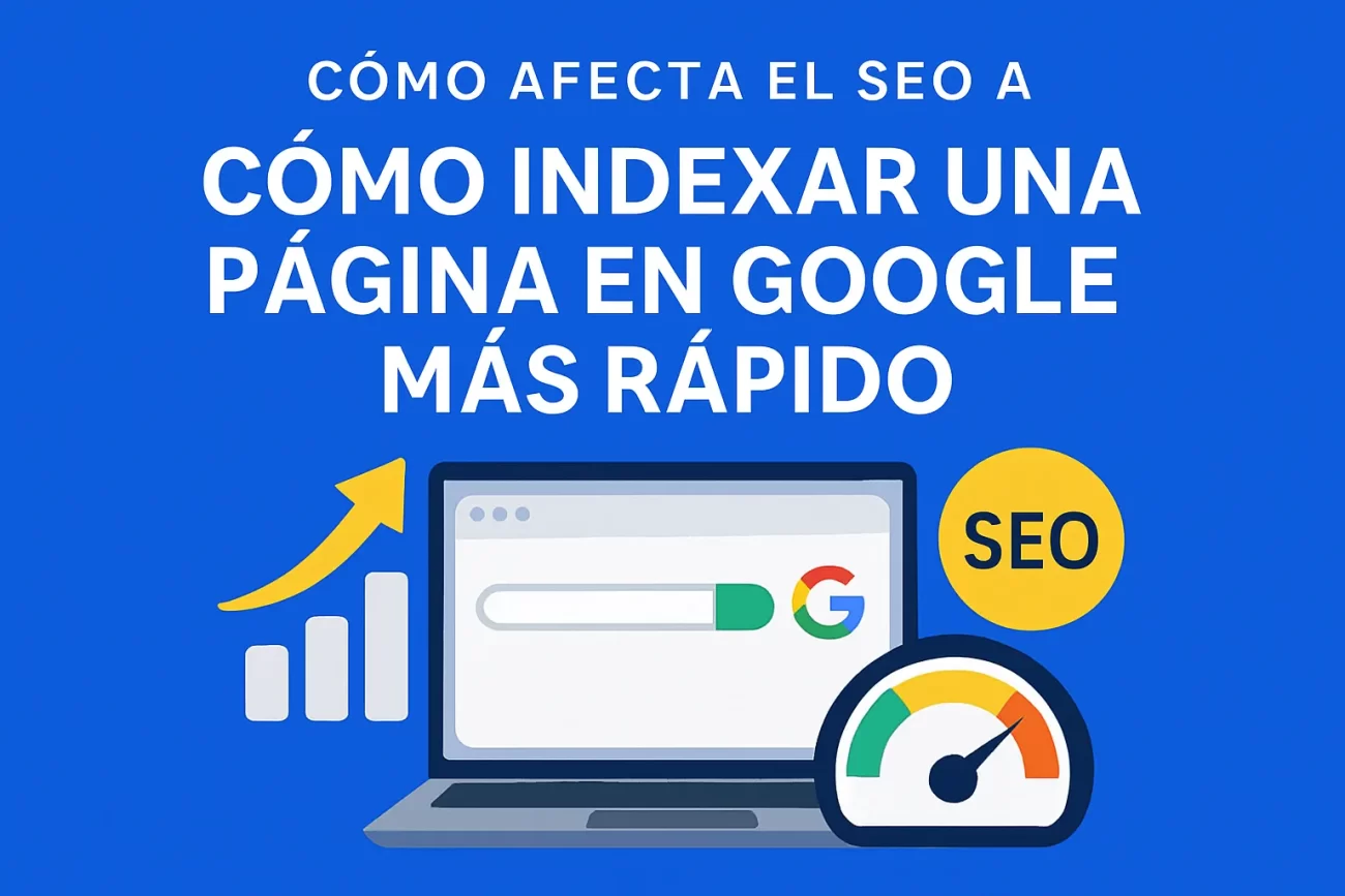 como-afecta-el-SEO-a-Como-indexar-una-pagina-en-Google-mas-rapido - MT News cómo afecta el SEO a Cómo indexar una página en Google más rápido