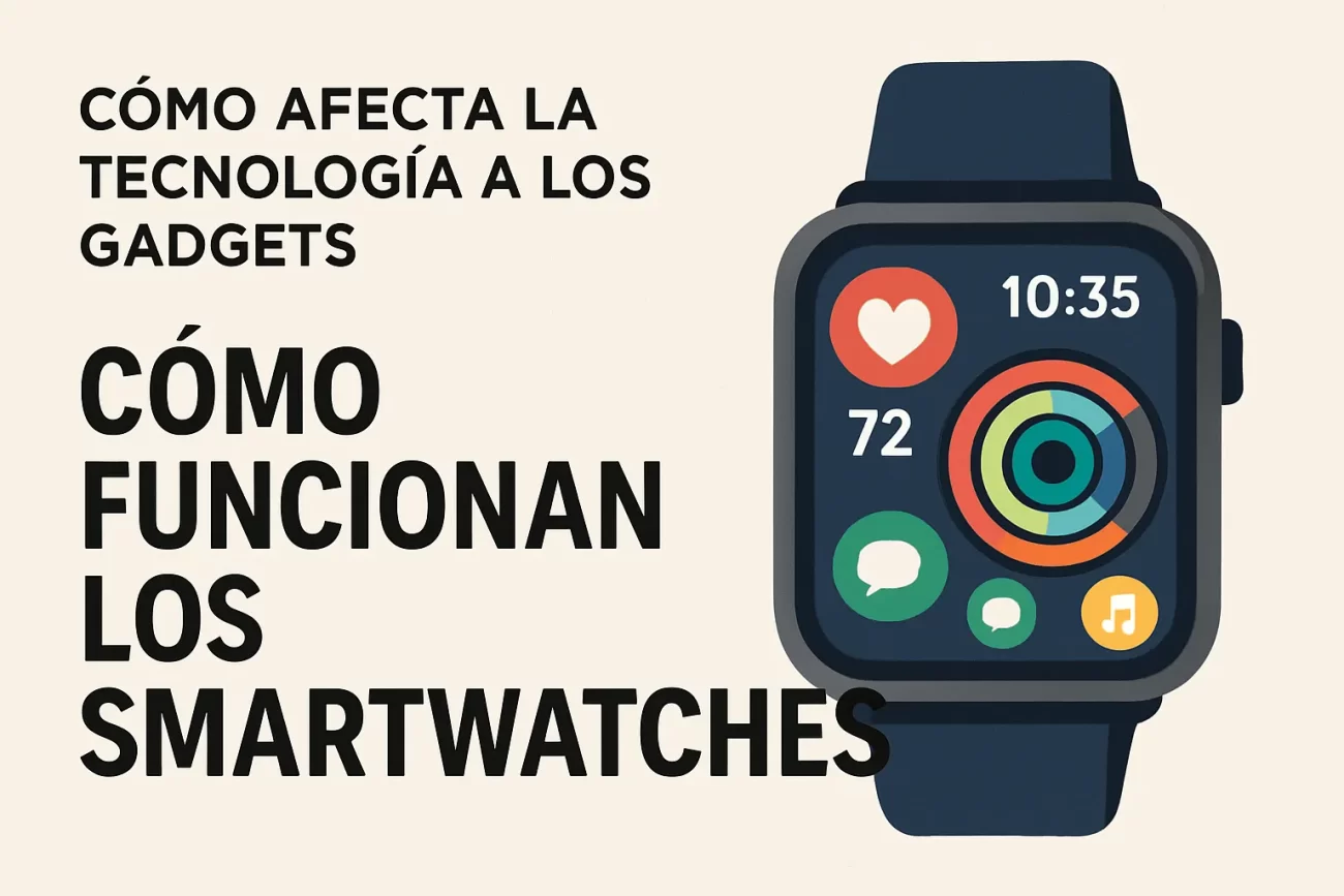 como-afecta-la-tecnologia-a-los-gadgets-en-Como-funcionan-los-smartwatches - MT News cómo afecta la tecnología a los gadgets en Cómo funcionan los smartwatches