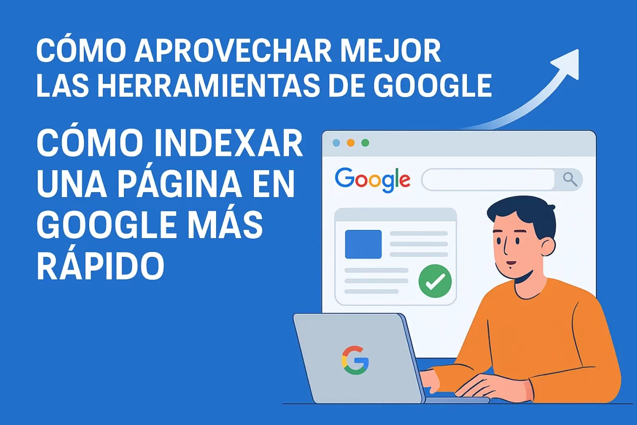 como-aprovechar-mejor-las-herramientas-de-Google-Como-indexar-una-pagina-en-Google-mas-rapido - MT News cómo aprovechar mejor las herramientas de Google Cómo indexar una página en Google más rápido
