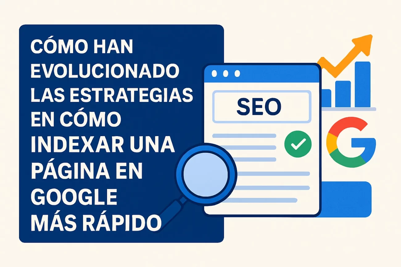 como-han-evolucionado-las-estrategias-en-Como-indexar-una-pagina-en-Google-mas-rapido - MT News cómo han evolucionado las estrategias en Cómo indexar una página en Google más rápido