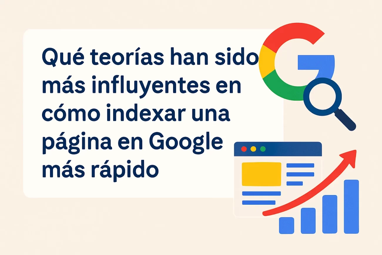 que-teorias-han-sido-mas-influyentes-en-Como-indexar-una-pagina-en-Google-mas-rapido - MT News qué teorías han sido más influyentes en Cómo indexar una página en Google más rápido