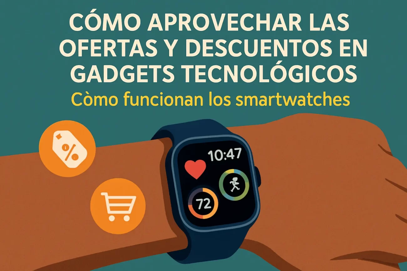 como-aprovechar-las-ofertas-y-descuentos-en-gadgets-tecnologicos-Como-funcionan-los-smartwatches - MT News cómo aprovechar las ofertas y descuentos en gadgets tecnológicos Cómo funcionan los smartwatches