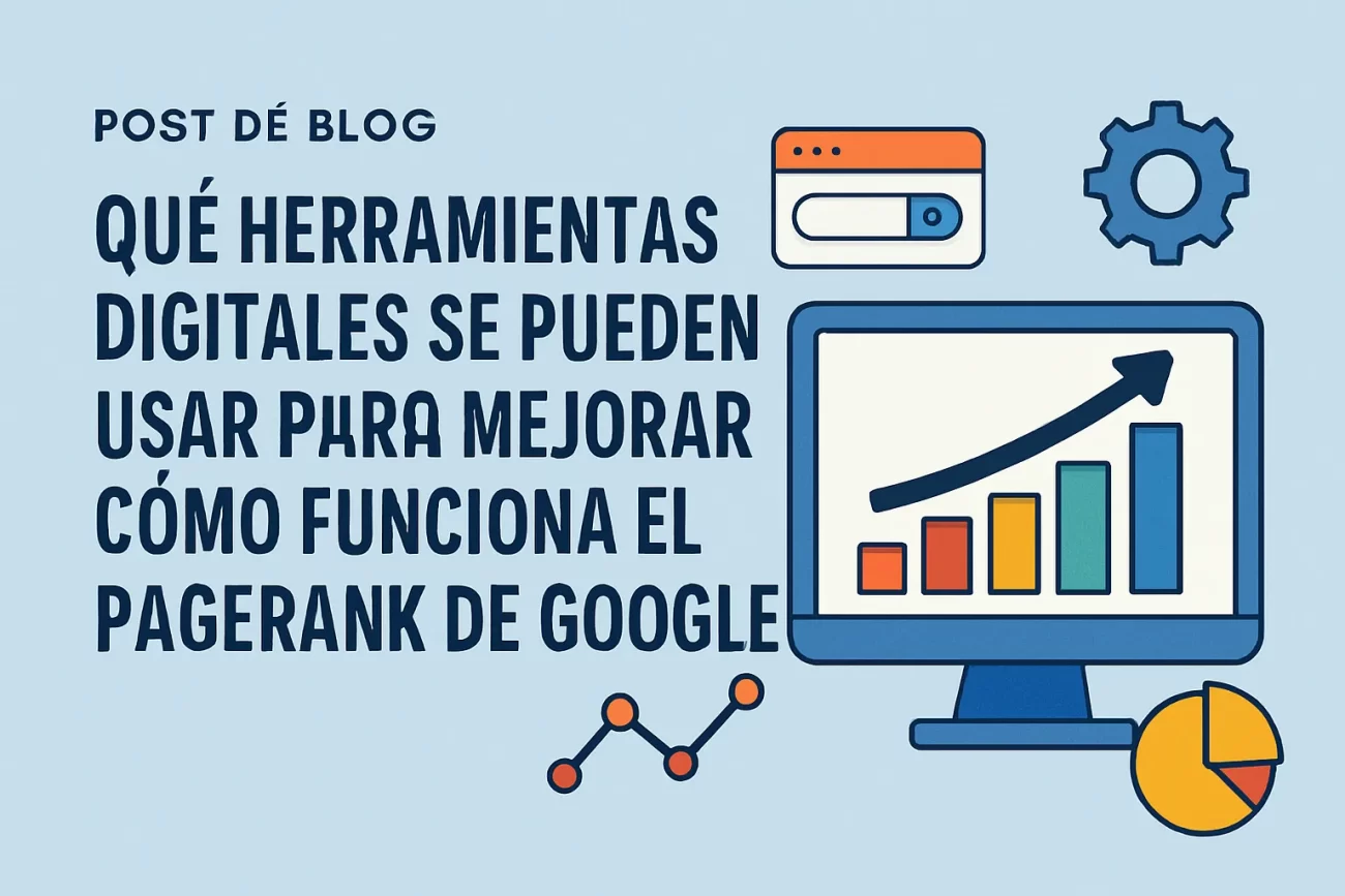 que-herramientas-digitales-se-pueden-usar-para-mejorar-Como-funciona-el-PageRank-de-Google - MT News qué herramientas digitales se pueden usar para mejorar Cómo funciona el PageRank de Google