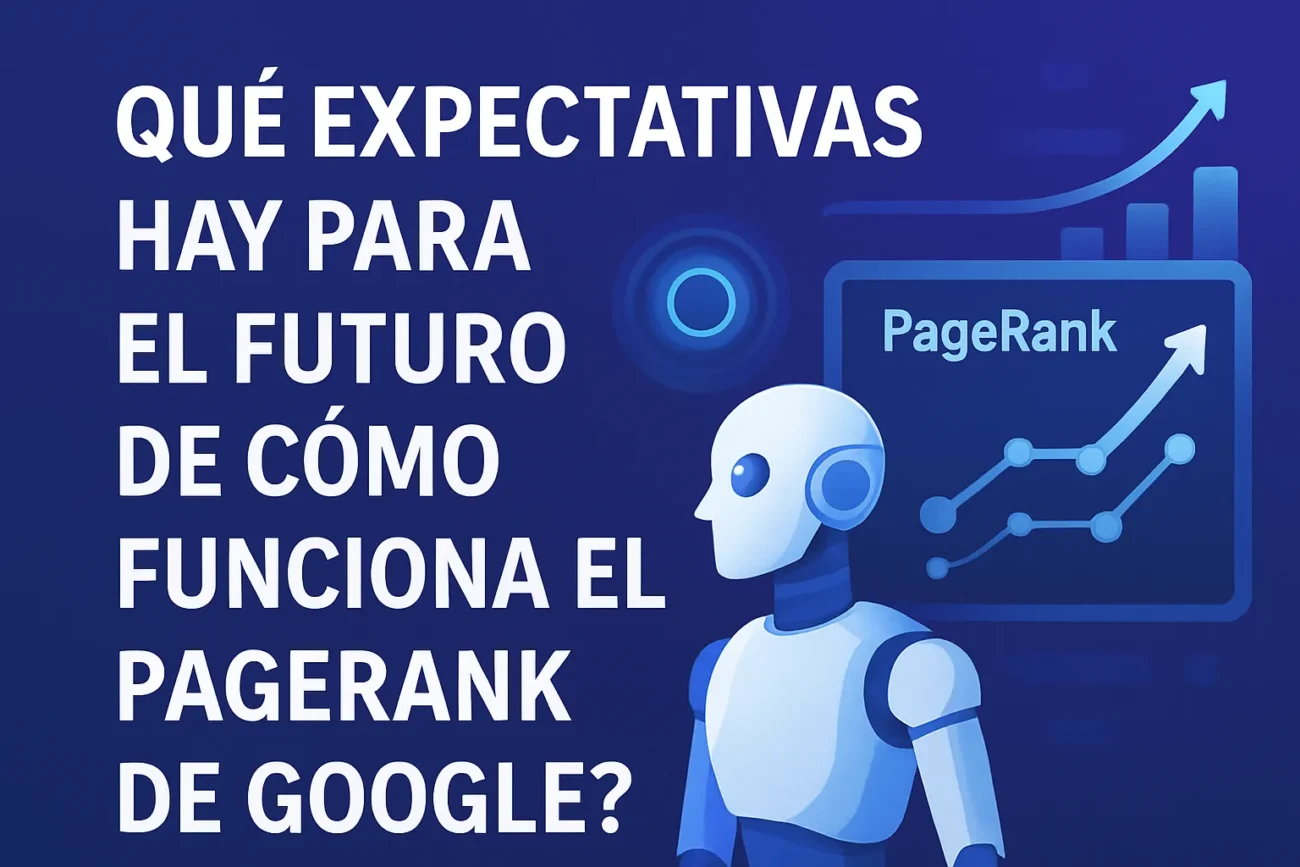 que-expectativas-hay-para-el-futuro-de-Como-funciona-el-PageRank-de-Google - MT News qué expectativas hay para el futuro de Cómo funciona el PageRank de Google