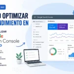 Cómo optimizar el rendimiento y utilizar Google Search Console para SEO: guía práctica