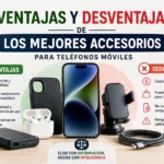 Ventajas y desventajas de los mejores accesorios para teléfonos móviles: guía completa y consejos