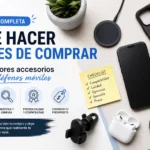 Qué hacer antes de comprar: los mejores accesorios para teléfonos móviles