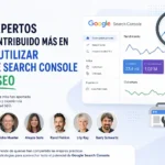 Qué expertos han contribuido más en «Cómo utilizar Google Search Console para SEO»: autores, ideas y recursos clave