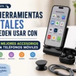 Qué herramientas digitales se pueden usar con los mejores accesorios para teléfonos móviles